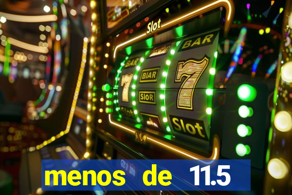 menos de 11.5 escanteios o que significa